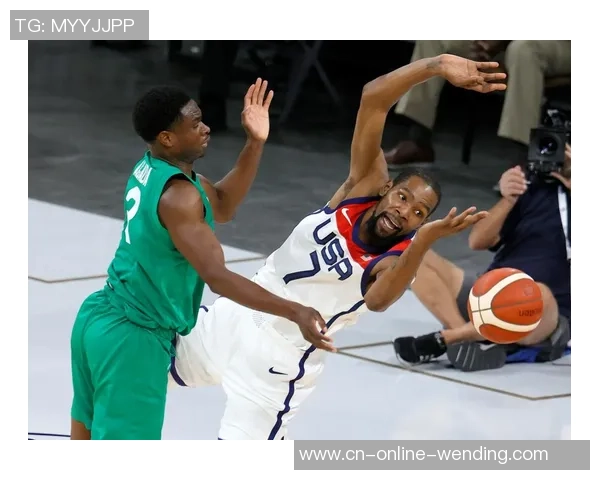 2012伦敦奥运会美国男篮对阵尼日利亚的精彩对决与历史意义分析